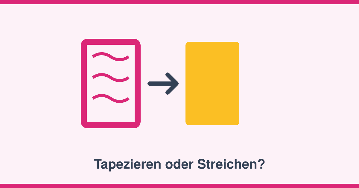 Tapezieren oder Streichen? Kosten, Haltbarkeit und die ehrliche Abwägung